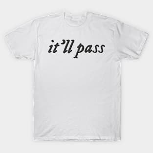 it'll pass fleabag quote T-Shirt